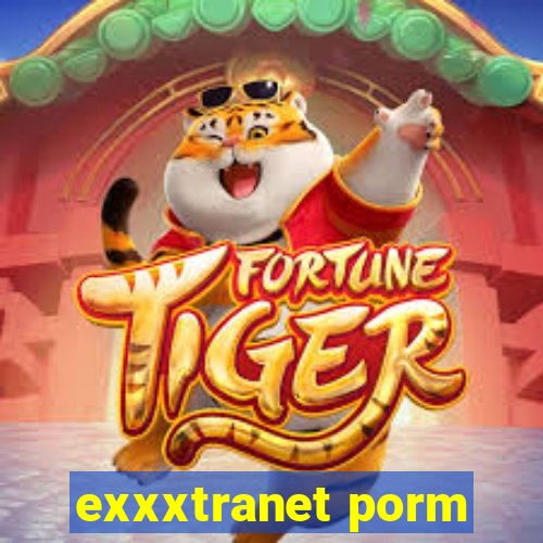 exxxtranet porm